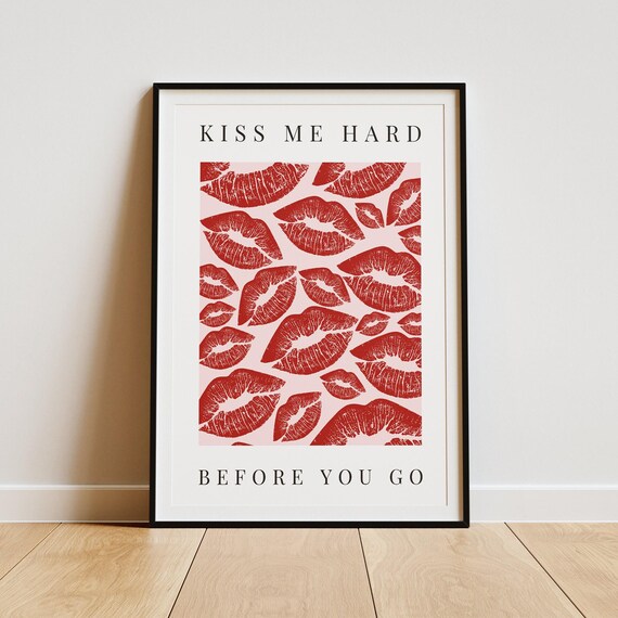 Kiss me hard before you go - kisses poster: lyric-inspired wall art, music poster, aesthetic song quote print, music lover modern home decor