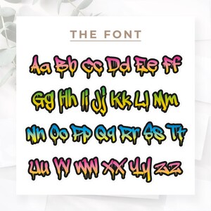 May include: A white background features the text "THE FONT" above a colorful alphabet. Each letter is outlined in black with a graffiti-style design, using a gradient of yellow, green, pink, and blue.