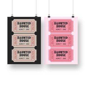 May include: Two posters with "Haunted House" tickets. One poster has black background with three tickets in beige and red. The other poster has a pink background with three pink and red tickets. Each ticket reads "Haunted House, Admit One."