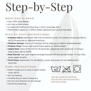 May include: A white background with the words "Step-by-Step" in a dark brown font. The image provides instructions for applying HTV vinyl designs, including preheating, positioning, applying heat, and peeling the carrier. Care instructions are also included.