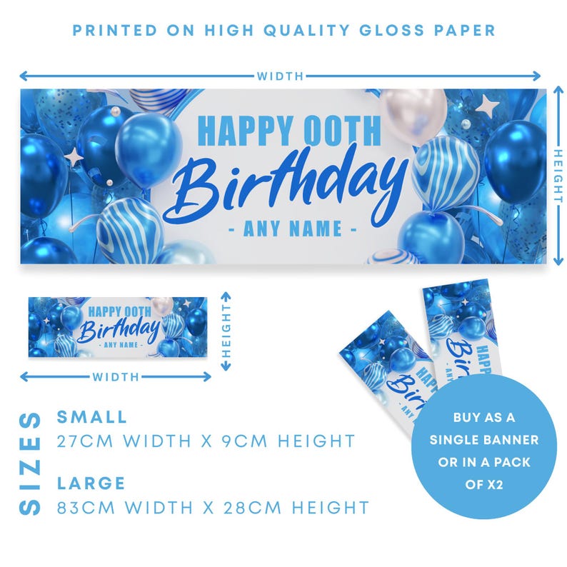 May include: A banner with the text "HAPPY OOTH BIRTHDAY - ANY NAME -" in blue script, surrounded by blue and white balloons. The banner is available in two sizes: 27cm x 9cm and 83cm x 28cm. The banner is printed on high-quality gloss paper.