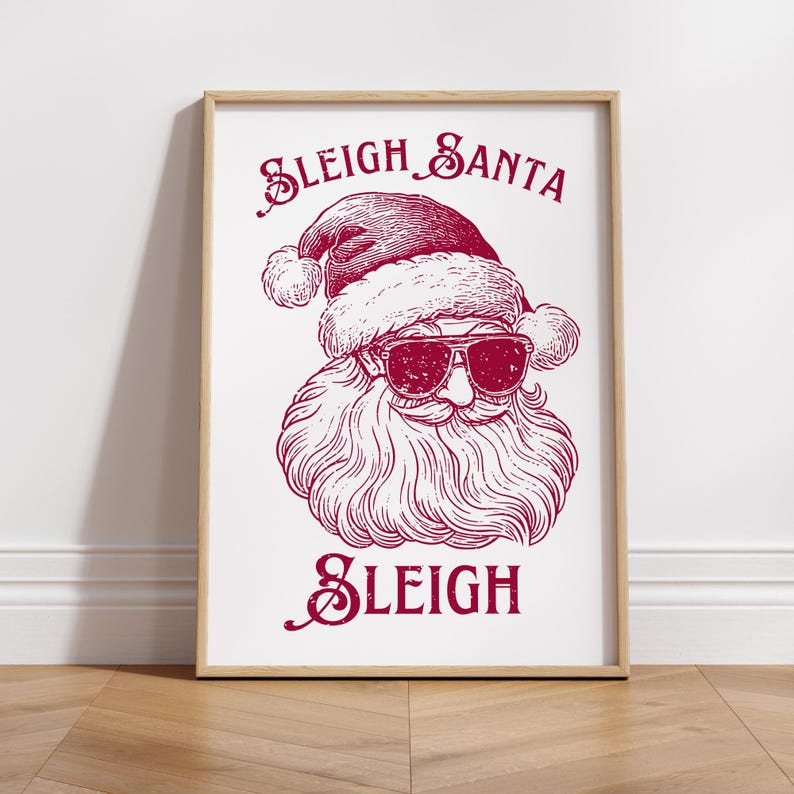 May include: A red and white illustration of Santa Claus wearing sunglasses with the text "Sleigh Santa Sleigh" on a white background.