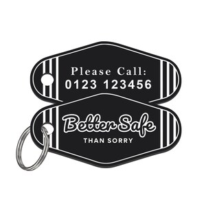 May include: Black and white motel key tag with a phone number and the text "Please Call: 0123 123456" and "Better Safe Than Sorry".