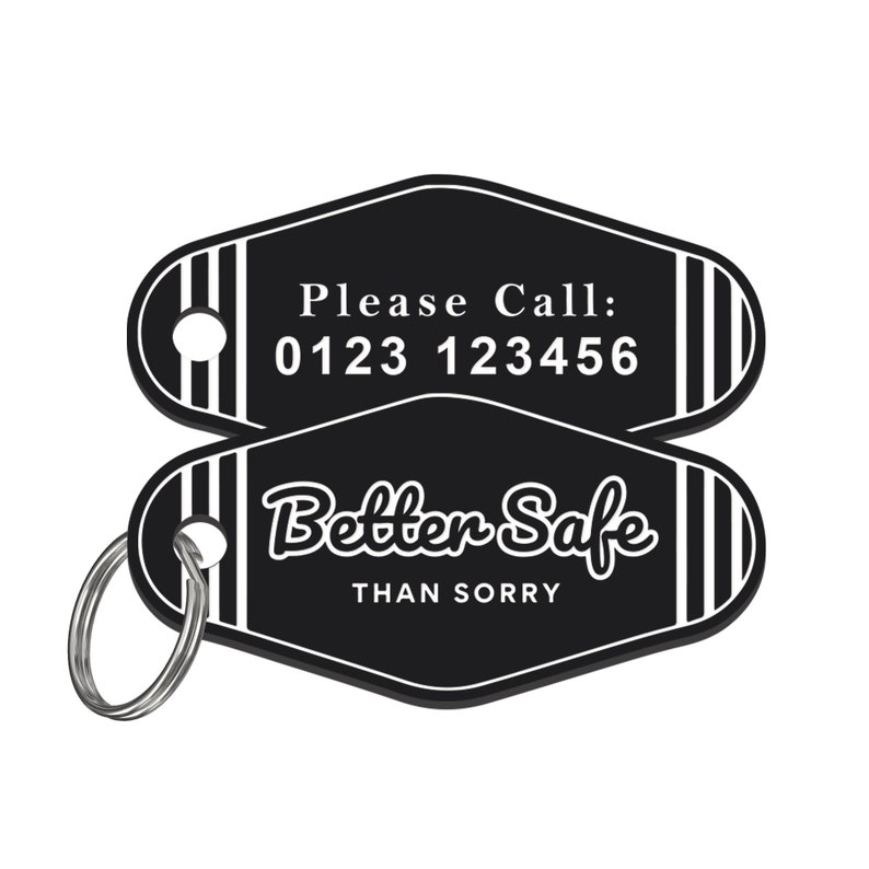 May include: Black and white motel key tag with a phone number and the text "Please Call: 0123 123456" and "Better Safe Than Sorry".