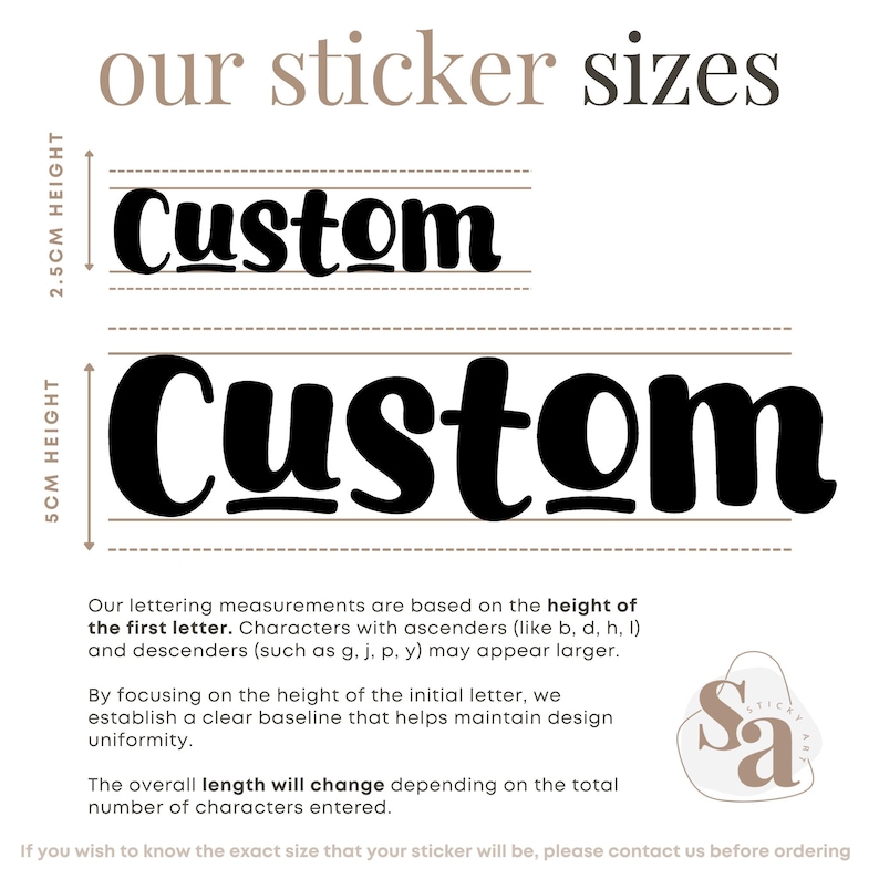 May include: Image showing sticker size options. Two "Custom" text examples are displayed, one at 2.5cm height and the other at 5cm height. The text "our sticker sizes" is at the top. The image explains how sticker sizes are measured.