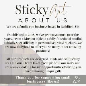 May include: A promotional graphic for Sticky Art, a family-run business based in Redditch, UK. The text highlights their growth since 2018, from a kitchen table to a studio, offering personalized vinyl stickers and other products. The graphic ends with a thank you message.