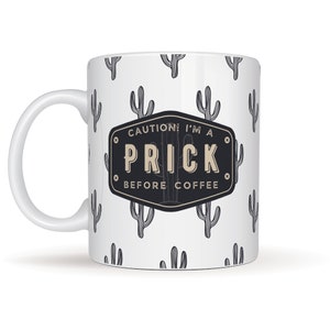 Prick Cactus Mug - Prick Before Coffee - Funny Rude Joke Mug, Gift For Friend or Colleague, Succulent Cactus Mug, Secret Santa Gift Idea image 4