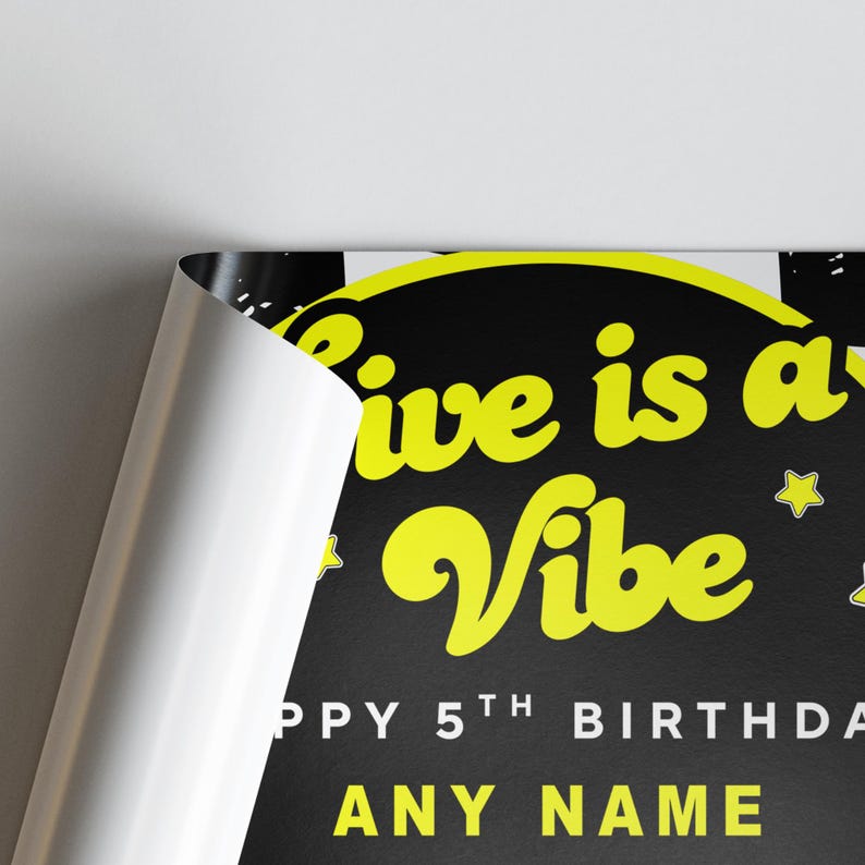 May include: Black poster with yellow text that reads "Five is a Vibe" in a retro font. The poster also says "Happy 5th Birthday" and "Any Name". The poster has a black background with yellow stars.