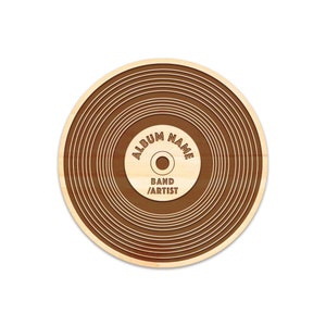 May include: A brown wooden vinyl record with concentric circles and a label that reads "ALBUM NAME" and "BAND/ARTIST".