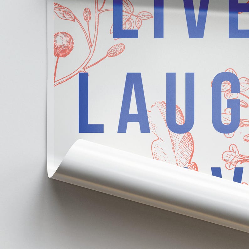 以下が含まれることがあります： 青い文字で「LIVE LAUGH LOVE」と書かれた白いポスターで、赤い花柄のデザインが施されています。
