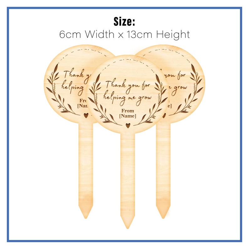 May include: Three wooden plant markers with a circular design. Each marker has a different message: "Thank you for helping me grow", "Thank y helping", and "Thank you for grow". Each marker has a small heart at the bottom and the text "From [Name]" on the middle marker.