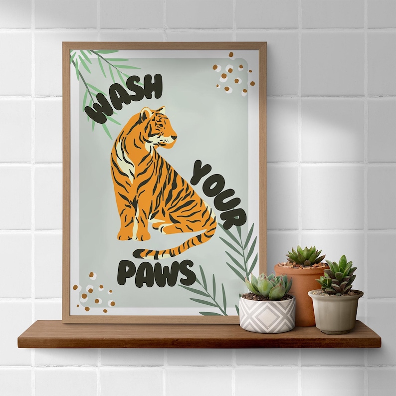 Wash your paws tiger inspired poster: bathroom print, unique home decor, cool wash room print, bathroom quote poster, home wall art image 4