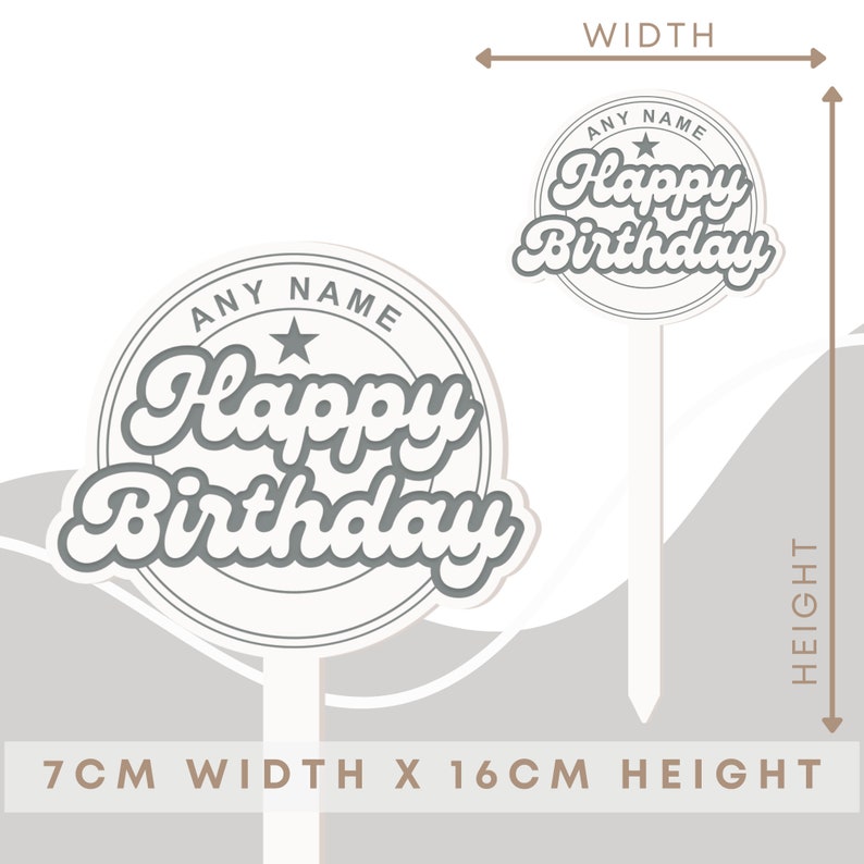 May include: White cake topper with a gray "Happy Birthday" design in a retro font. The topper is 7 cm wide and 16 cm tall.