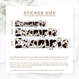May include: A white background displays sticker size examples. The text "STICKER SIZE" is above three "Example" text samples, each with a different height: 3cm, 4cm, and 5cm. The examples have a black and white cow print design. Additional text explains lettering measurements.
