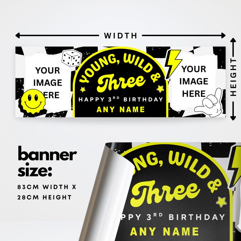 May include: A black and yellow birthday banner with the text "Young, Wild & Three" and space for a custom image. The banner is 33 inches wide and 11 inches high, perfect for a third birthday celebration.