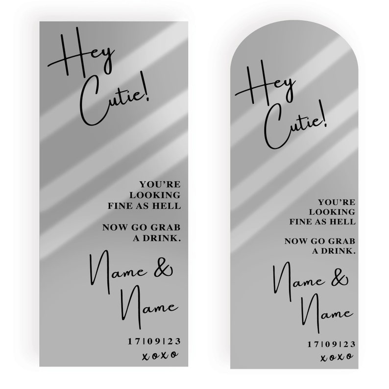 May include: Two gray rectangular cards with a shadow effect. The text on the cards reads "Hey Cutie! You're looking fine as hell. Now go grab a drink. Name & Name 17/09/23 xoxo".