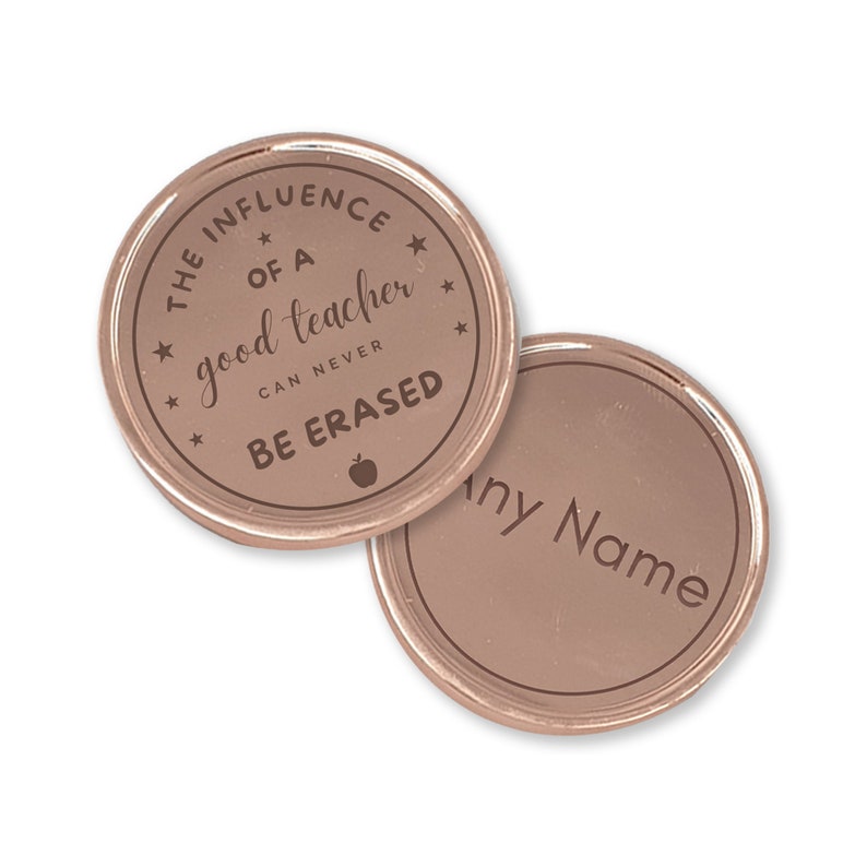 The Influence Of A Good Teacher Can Never Be Erased Metal Coin, Teacher Appreciation Gift, Custom Gifts For Teachers, Text Design image 7
