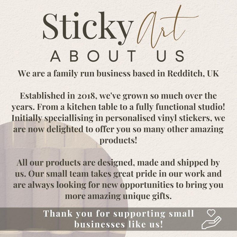 May include: A text-based image with the words "Sticky Art" and "About Us" in a large font. The text describes a family-run business based in Redditch, UK, that specializes in personalized vinyl stickers and other products.