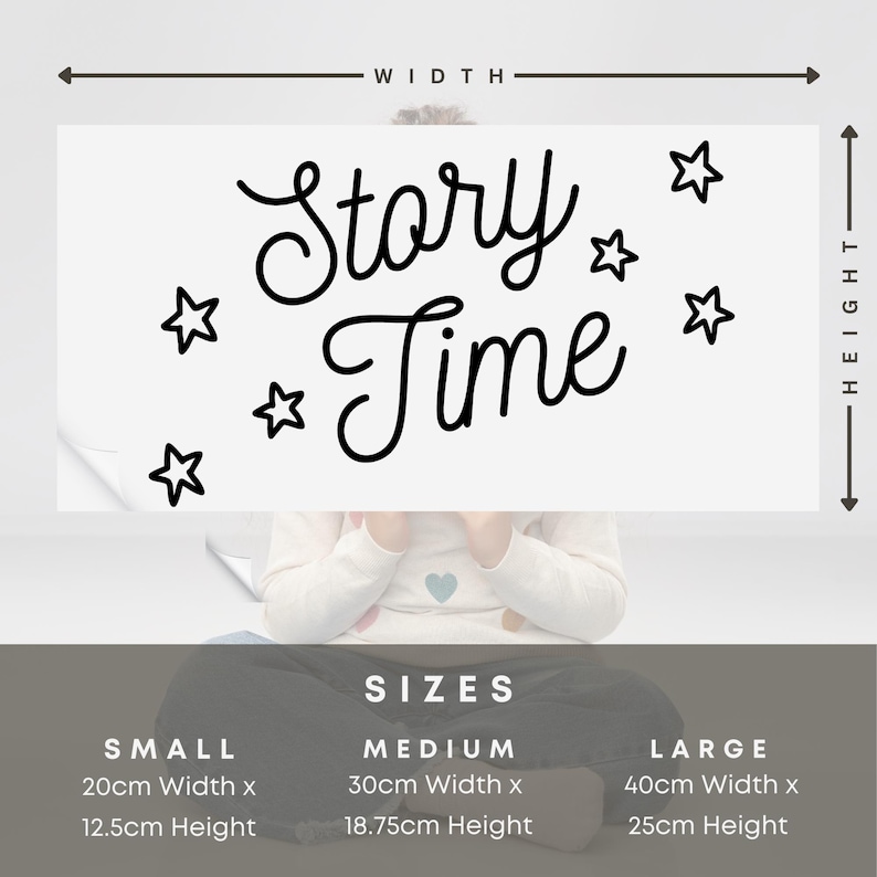 May include: Black and white graphic design with the text "Story Time" and stars. The graphic is available in three sizes: small (20cm x 12.5cm), medium (30cm x 18.75cm), and large (40cm x 25cm).