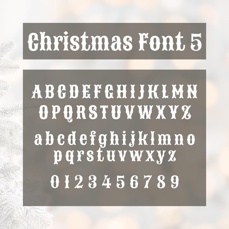 May include: A digital display of the Christmas Font 5, featuring uppercase and lowercase letters, and numbers 0-9. The font is white and displayed on a gray background. The text "Christmas Font 5" is at the top.