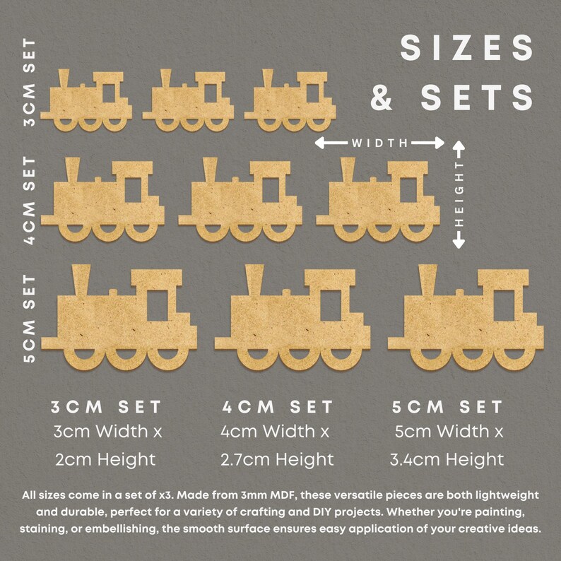 May include: Three sets of wooden train engine cutouts in three sizes: 3 cm, 4 cm, and 5 cm. Each set includes three identical train engines. The engines are made of 3 mm MDF and are perfect for crafting and DIY projects.