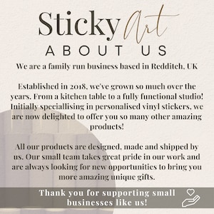 May include: A text-based image with the words "Sticky Art" and "About Us" in a brown font. The text describes a family-run business based in Redditch, UK, that specializes in personalized vinyl stickers and other products.
