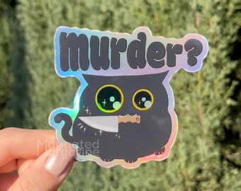 Murder Kitten：ステッカー ホログラフィック、Unhinged Gen Z ユーモア 面白いミーム ラップトップ デカール、防水、オリジナルデザイン