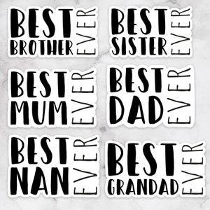 Meilleur papa/maman/soeur/frère/maman/grand-père de tous les temps autocollant en vinyle transparent fête des pères/mères | 2", 3", 4" ou 6"