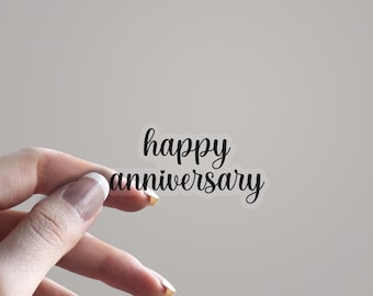 Happy Anniversary Clear Sticker | 3”, 4”, 6” or 8”