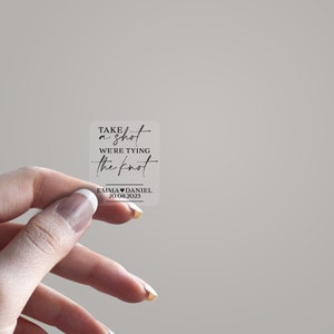 Take A Shot We&#39;re Tying The Knot Stickers for Engagement Party or Wedding Favours | Bottle Shotglass Labels | Personalised Favour Stickers