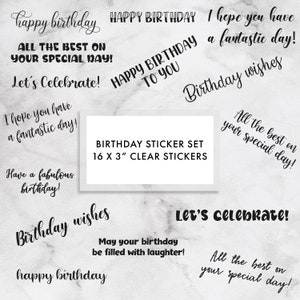 16 x Happy Birthday Clear Stickers Set | 16 Different Individually Cut Stickers | 3” Wide