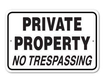 Private Property - No Trespassing Sign Aluminum 12" x 18" #146731