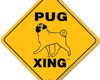 Pug Xing Sign Aluminum 12" X 12" #20512