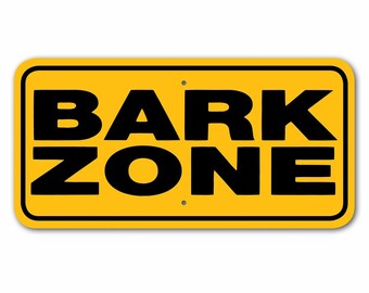 Bark Zone Sign Aluminum 6" X 12" #3444443
