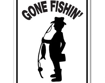 Gone Fishin' Sign Aluminum 12" X 9" #GONE793