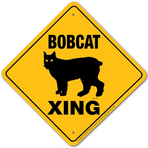 Bobcat Xing Sign Aluminum 12