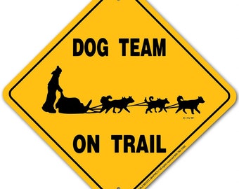 Dog Team on Trail Sign Aluminum 12" X 12" #20009