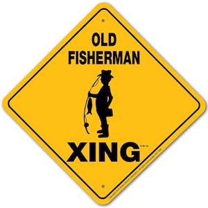 Letrero de aluminio con texto en inglés "Old Fisherman's Xing", 12 x 12 pulgadas, n.º 20793