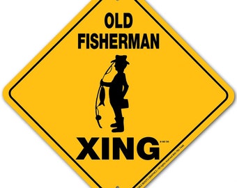 Old Fisherman Xing Sign Aluminum 12" X 12" #20793