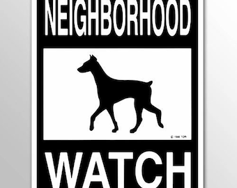 Neighborhood Doberman Watch Sign Aluminum 9 in X 12 in #32070436