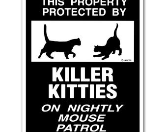 This Property Protected By Killer Kitties On Nightly Mouse Patrol Sign Aluminum 9" X 12" #3245309