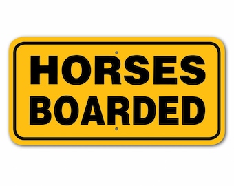 Horses Boarded Sign Aluminum 6" X 12" #3444412