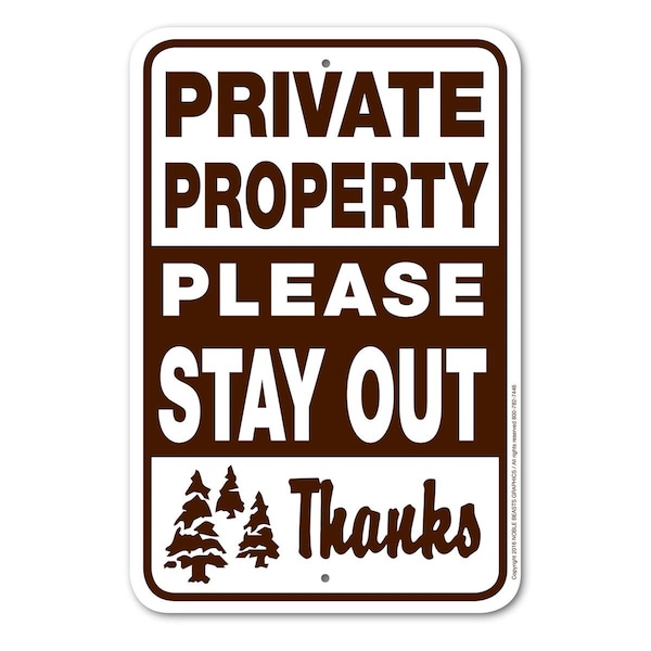 Private Property - Please Stay Out Sign Aluminum 12 in x 18 in #146728