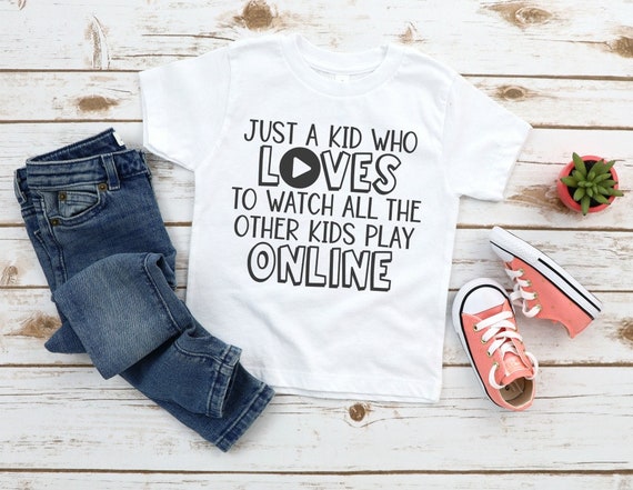 Just a Kid Who Loves to Watch Kids Online Shirt Funny Kid Tee Online Watching Shirt Gift for Kid Kid Tshirt Play Online Shirt