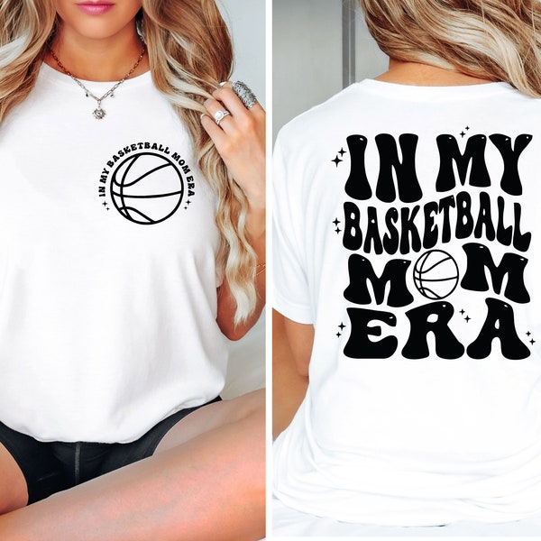 In My Basketball Mom Era Shirt, Basketball Mom Shirt, Sport Mom Tee, Basketball Lover, Game Day, Basketball Season Shirt, Basketball Shirt