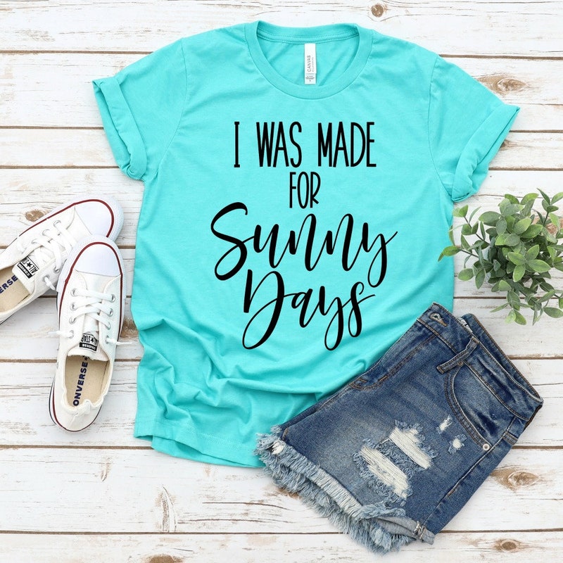 I Was Made For Sunny Days Tee main image 0