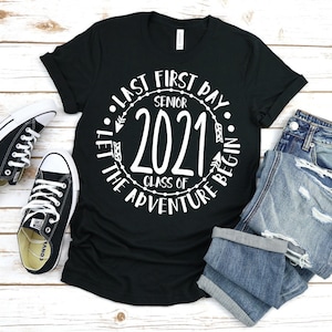 Last First Day Senior Class of 2021 Shirt Let the Adventure - Etsy