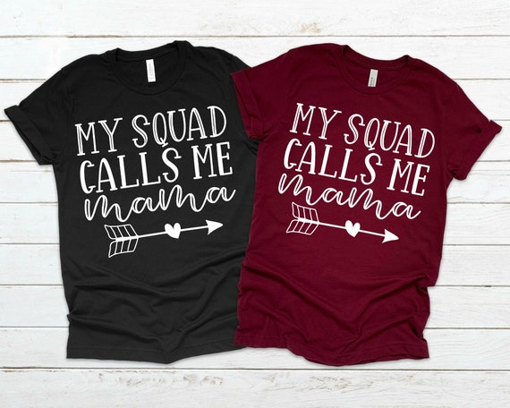 Mothers Day T-Shirt My Squad Calls Me Mama Mom Life Squad Mothers Day T-Shirt My Squad Calls Me Mama Mom Life Squad