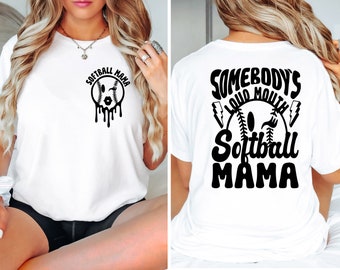 Somebody's Loud Mouth Softball Mama Shirt, Softball Mama Shirt, Softball Mom Sweatshirt, Softball Sweatshirt, Loud Mouth Mama, Softball Mom