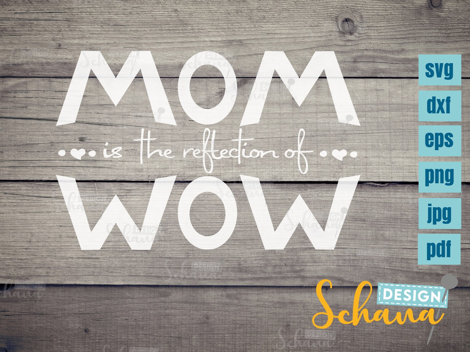 Mom is the Reflection of Wow Cut File Craft for Motherday Happy Mom